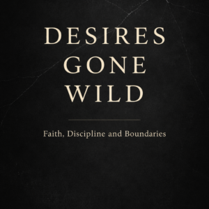 Desires Gone Wild